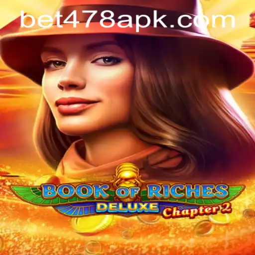 Discover the Thrills of Book of Riches Deluxe Chapter 2 and Bet478 PH Login